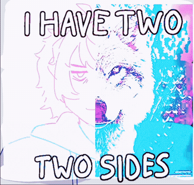 A Poster That Says I Have Two Two Sides With A Wolf GIF