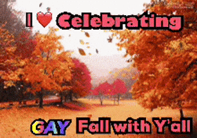 A Poster That Says I Love Celebrating Gay Fall With Y 'All GIF
