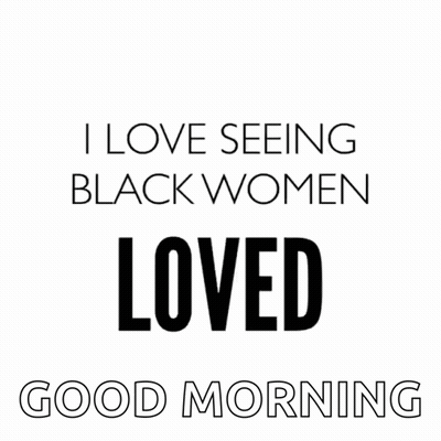 A Poster That Says I Love Seeing Black Women Confident GIF