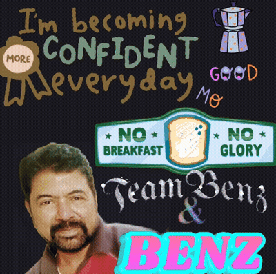 A Poster That Says I 'M Becoming Confident Everyday And Team Benz GIF