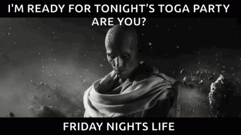 A Poster That Says I 'M Ready For Tonight 'S Toga Party GIF