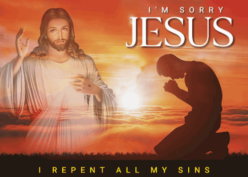 A Poster That Says I 'M Sorry Jesus And Repent All My Sins GIF