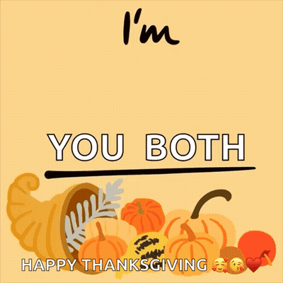 a poster that says " i 'm thankful for you both happy thanksgiving "