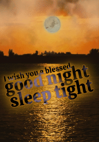A Poster That Says " I Wish You A Blessed Good Night Sleep Tight " On It GIF