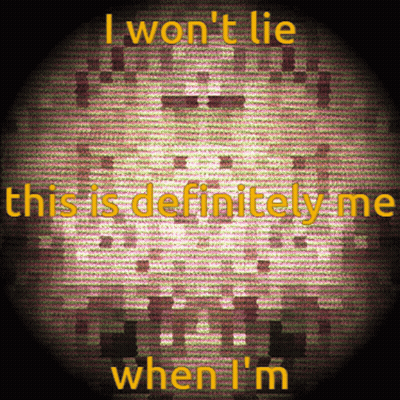 A Poster That Says I Won T Lie This Is Definitely Me When I M GIF