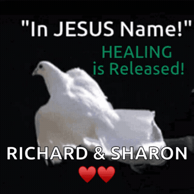 A Poster That Says ' In Jesus Name Healing Is Released Richard & Sharon ' GIF
