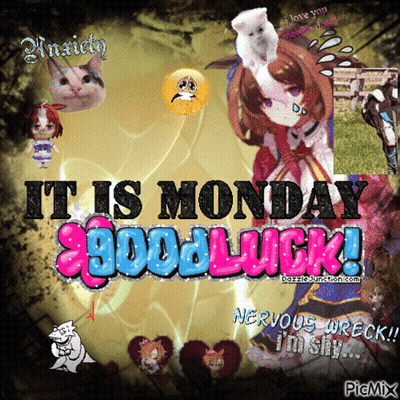 A Poster That Says " It Is Monday Good Luck " On It GIF