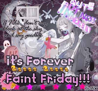 A Poster That Says It 'S Forever Faint Friday On It GIF