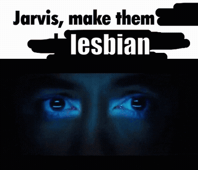 A Poster That Says Jarvis Make Them Lesbian With A Picture Of A Person 'S Face GIF
