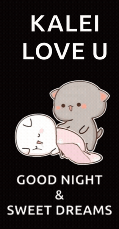 A Poster That Says " Kalei Love U Good Night Sweet Dreams " GIF