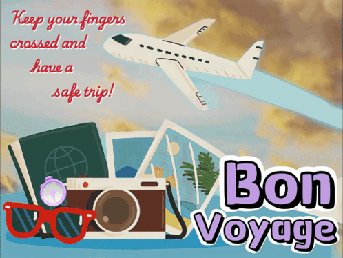 A Poster That Says Keep Your Fingers Crossed And Have A Safe Trip Bon Voyage GIF