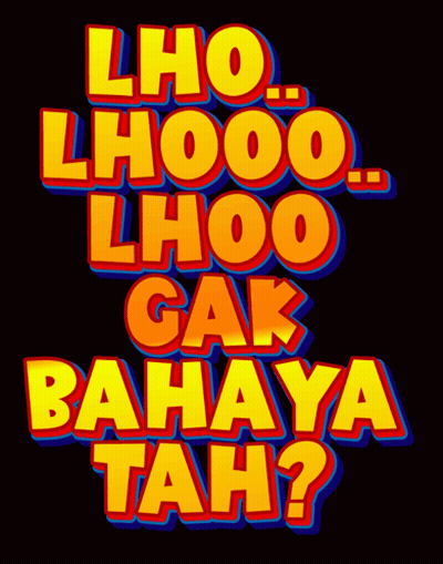 A Poster That Says Lho Lhoo Lhoo Gak Bahasa Tah On It GIF