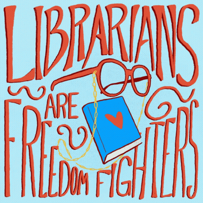 A Poster That Says Librarians Are Freedom Fighters With A Book And Glasses GIF