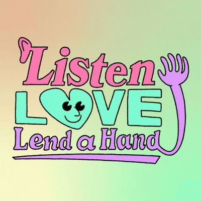 A Poster That Says Listen Love Lend A Hand On It GIF