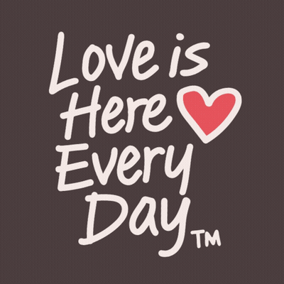 A Poster That Says Love Is Here Every Day Tm GIF