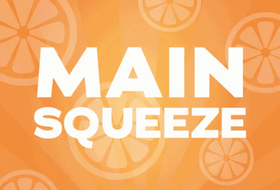 A Poster That Says Main Squeeze With Orange Slices In The Background GIF