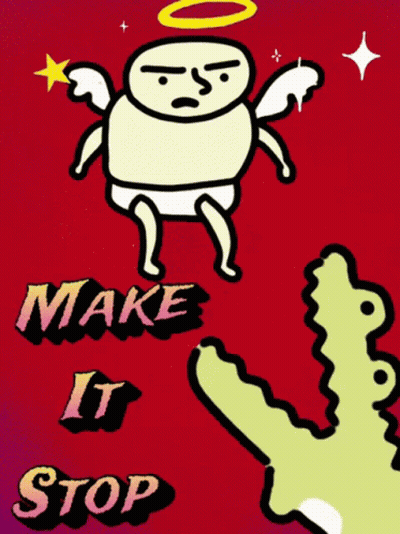 A Poster That Says Make It Stop With A Cartoon Angel GIF
