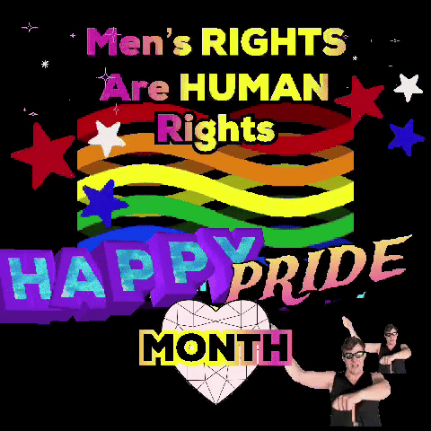 A Poster That Says Men 'S Rights Are Human Rights And Happy Pride Month GIF