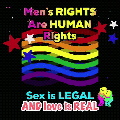 A Poster That Says " Men 'S Rights Are Human Rights Sex Is Legal And Love Is Real " GIF