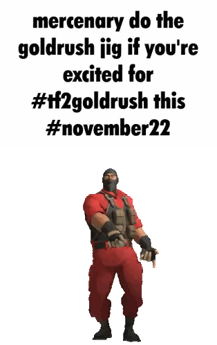 A Poster That Says Mercenary Do The Goldrush Jig If You 'Re Excited For # Tf2goldrush This #November22 Sticker