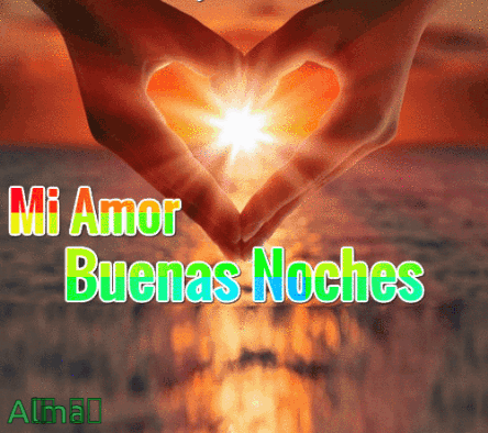 A Poster That Says " Mi Amor Buenas Noches " GIF