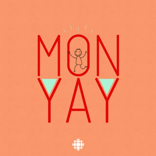A Poster That Says Monday Yay With A Stick Figure GIF
