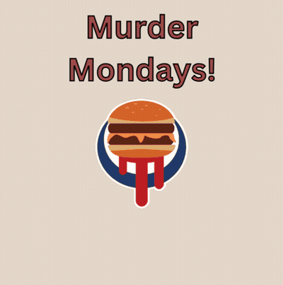 A Poster That Says Murder Mondays Burger Shot Is Now Open And 20 % Off Murder Meals GIF