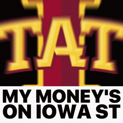 A Poster That Says My Money 'S On Iowa St. On It GIF