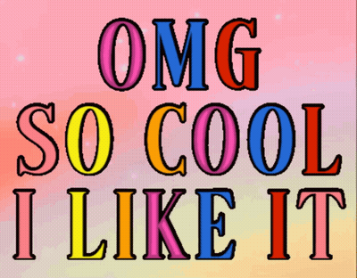 A Poster That Says Omg So Cool I Like It On It GIF