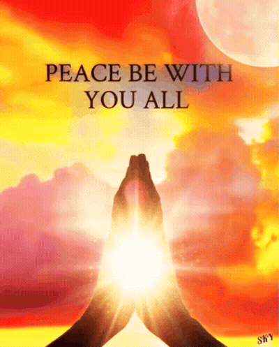 A Poster That Says " Peace Be With You All " On It GIF