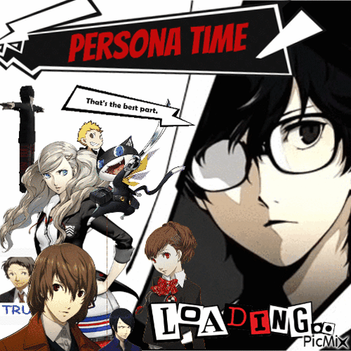 A Poster That Says Persona Time That 'S The Best Part And Loading GIF
