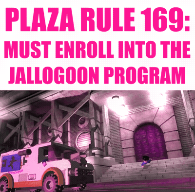 A Poster That Says Plaza Rule 169 Must Enroll Into The Jallogoon Program GIF