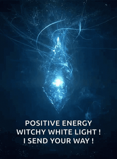 A Poster That Says Positive Energy Witchy White Light GIF