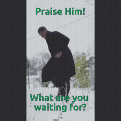 A Poster That Says Praise Him What Are You Waiting For On It GIF
