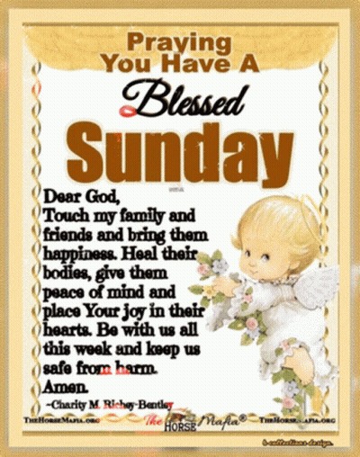 A Poster That Says Praying You Have A Blessed Sunday Dear God Touch My Family And Friends And Bring Them Happiness GIF