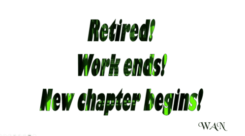 A Poster That Says Retired Work Ends And New Chapter Begins GIF