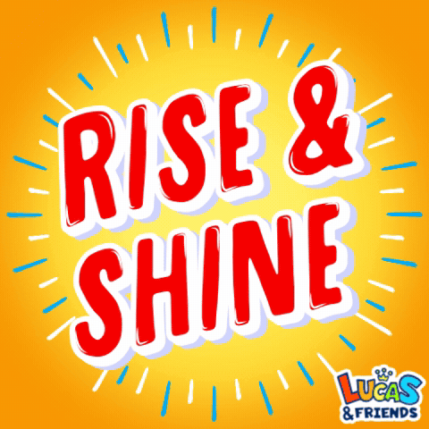 A Poster That Says Rise And Shine On It GIF