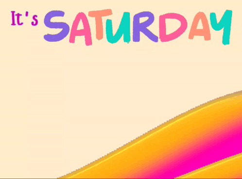A Poster That Says Saturday Commence The Happ GIF