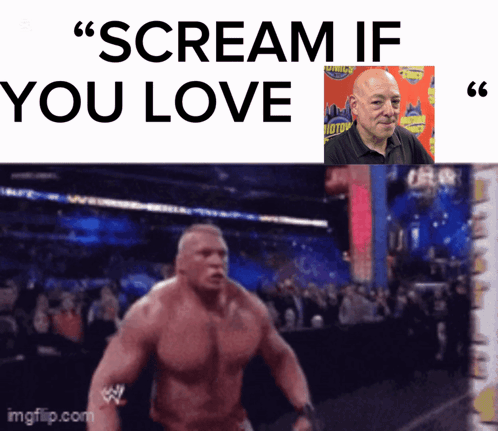 A Poster That Says " Scream If You Love " With A Picture Of A Wrestler GIF