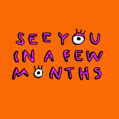 A Poster That Says See You In A Few Months On An Orange Background GIF