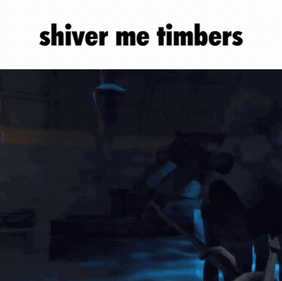 A Poster That Says ' Shiver Me Timbers ' On The Top GIF