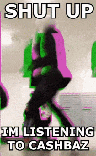 A Poster That Says " Shut Up Im Listening To Cashbaz " GIF