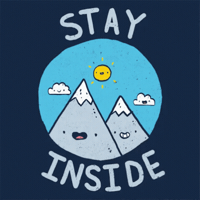 A Poster That Says " Stay Inside " With Mountains And The Sun GIF