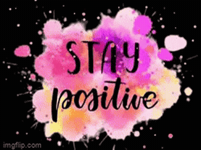 A Poster That Says `` Stay Positive '' On A Pink And Purple Background . GIF