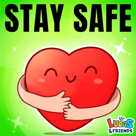 A Poster That Says Stay Safe With A Heart GIF