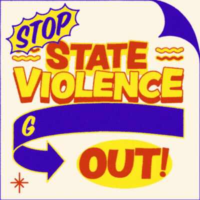 A Poster That Says " Stop State Violence " And " Out " GIF