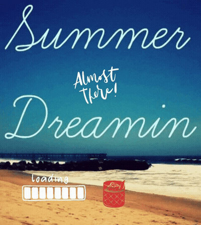 A Poster That Says Summer Almost There Dreamin On It GIF