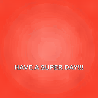 A Poster That Says Sunday Tuesday Have A Super Day Wednesday And Thursday GIF