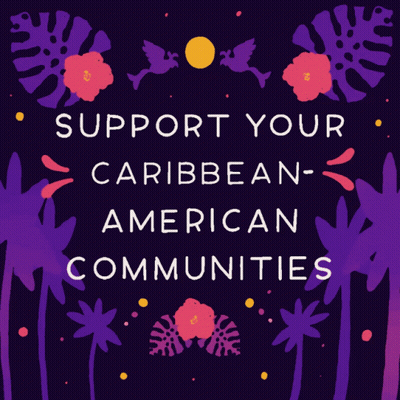 A Poster That Says Support Your Caribbean-American Communities GIF