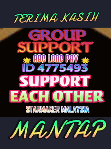 A Poster That Says Terima Kasih Group Support Abc Long Pay Support Each Other Starmaker Malaysia Mantap GIF